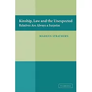 Kinship, Law and the Unexpected: Relatives Are Always a Surprise