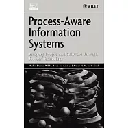 Process-Aware Information Systems: Bridging People And Software Through Process Technology