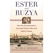 Ester And Ruzya: How My Grandmothers Survived Hitler’s War And Stalin’s Peace