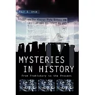 Mysteries In History: From Prehistory to the Present