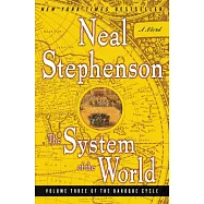 The System of the World: Volume Three of the Baroque Cycle