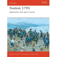 Toulon 1793: Napoleon’s First Great Victory