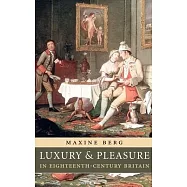Luxury and Pleasure in Eighteenth-Century Britain