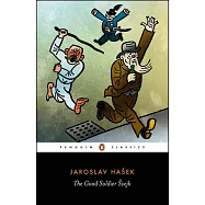 The Good Soldier Svejk: And His Fortunes in the World War