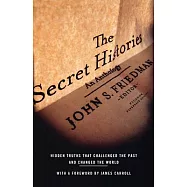 The Secret Histories: Hidden Truths That Challenged the Past and Changed the World