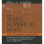 The Way of the Superior Man: The Teaching Sessions