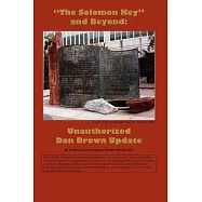 The Solomon Key And Beyond: Unauthorized Dan Brown Update