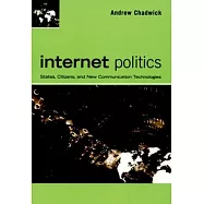 Internet Politics: States, Citizens, and New Communication Technologies