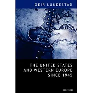 The United States And Western Europe Since 1945: From Empire by Invitation to Transatlantic Drift