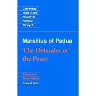 Marsilius of Padua: The Defender of the Peace