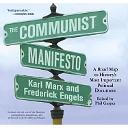 The Communist Manifesto: A Road Map to History’s Most Important Political Document