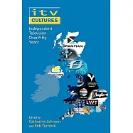 Itv Cultures: Independent Television over Fifty Years