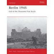Berlin 1945: End of the Thousand Year Reich