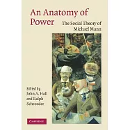 An Anatomy of Power: The Social Theory of Michael Mann