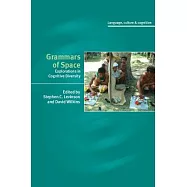 Grammars of Space: Explorations in Cognitive Diversity