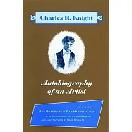 Charles R. Knight: Autobiography of an Artist