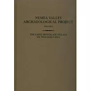The Early Bronze Age Village on Tsoungiza Hill