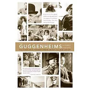 The Guggenheims: A Family History