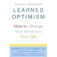 Learned Optimism: How to Change Your Mind and Your Life