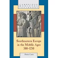 Southeastern Europe in the Middle Ages, 500-1250