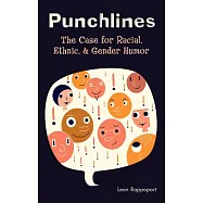 Punchlines: The Case for Racial, Ethnic, And Gender Humor