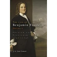 The Life of Benjamin Franklin: Printer and Publisher, 1730-1747
