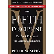 The Fifth Discipline: The Art & Practice of the Learning Organization