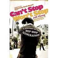 Can’t Stop Won’t Stop: A History of the Hip-Hop Generation