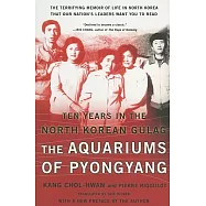 The Aquariums of Pyongyang: Ten Years in the North Korean Gulag