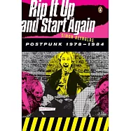 Rip It Up and Start Again: Postpunk 1978-1984