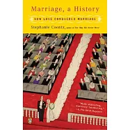 Marriage, a History: How Love Conquered Marriage