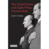 The United States And Right-Wing Dictatorships, 1965-1989