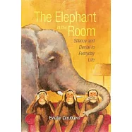 The Elephant in the Room: Silence and Denial in Everyday Life