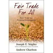 Fair Trade for All: How Trade Can Promote Development