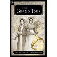 The Grand Tour: Being a Revelation of Matters of High Confidentiality and Greatest Importance, Including Extracts from the Intim