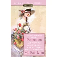 Pygmalion And My Fair Lady