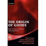 The Origin of Goods: Rules of Origin in Regional Trade Agreements