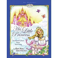 His Little Princess: Treasured Letters from Your King