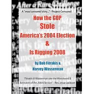How the Gop Stole America’s 2004 Election & Is Rigging 2008