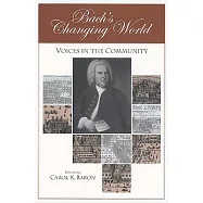 Bach’s Changing World: Voices in the Community