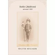 Berlin Childhood Around 1900