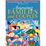 Assessing Families And Couples: From Symptom To System