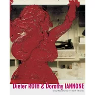 Dieter Roth & Dorothy Iannone