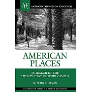 American Places: In Search of the Twenty-First Century Campus