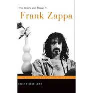 The Words And Music of Frank Zappa