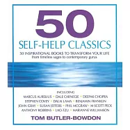 50 Self-help Classics: 50 Inspirational Books to Transform Your Life, from Timeless Sages to Contemporary Gurus