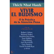 Vivir El Budismo / For a Future to be Possible: O La Practica De La Atencion Plena / Commentaries on the Five Mindful Trainings