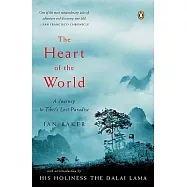 The Heart of the World: A Journey to Tibet’s Lost Paradise