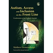 Autism, Access And Inclusion on the Front Line: Confessions of an Autism Anorak