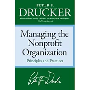 Managing the Non-Profit Organization: Practices and Principles